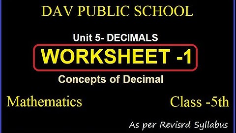 DAV | Maths |  Class 5 | Unit  5| Decimals| Worksheet 1
