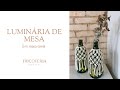 [ TUTORIAL MACRAMÊ] Luminária de mesa Passo a Passo