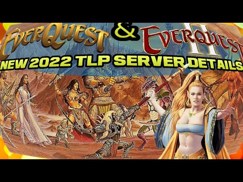 EverQuest & EverQuest 2 New 2022 TLP Servers