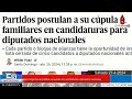 Altos dirigentes de partidos se quedan con candidaturas a diputados nacionales