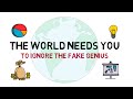The World Needs You To Ignore the Fake Genius