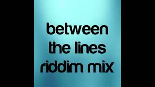 Djryza Between The Lines Riddim Mix