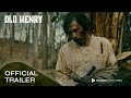 OLD HENRY (Deutscher Trailer) - Tim Blake Nelson, Stephen Dorff, Scott Haze, Trace Adkins