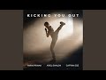 Kicking You Out