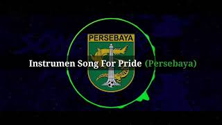 Instrumen Song For Pride - Persebaya