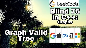 Leetcode Blind 75 C++: Graph Valid Tree