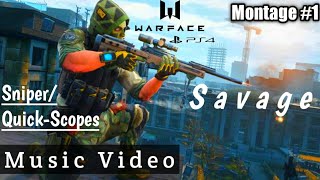 Savage | Music Video | Warface PS4 Sniper/Quick-Scope | Montage #1 | Music&Gameplay.