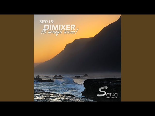 DJ Dimixer - Hi Orange Ocean