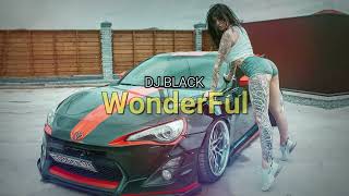 DJ Black - Wonderful (Remix) Club Mix Popular 2022 Resimi
