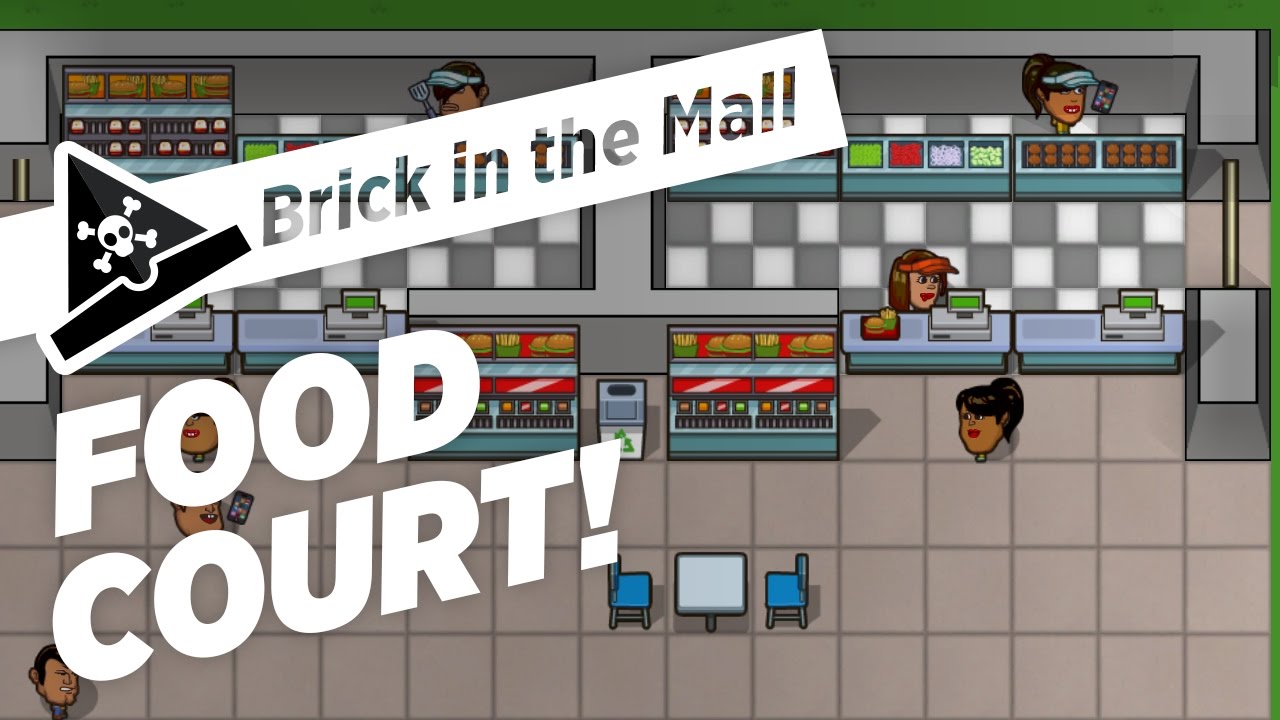 FOOD COURT! - ep 10 - Another Brick in the Mall Gameplay Let's Play