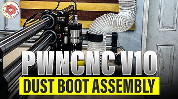 PWNCNC Dust Boot Assembly | Onefinity Elite Foreman