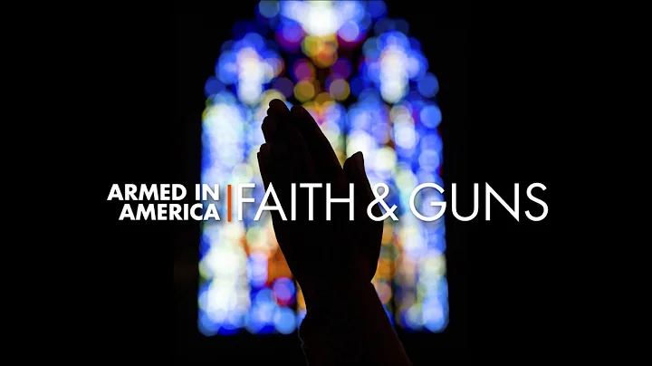 Armed in America | Faith & Guns