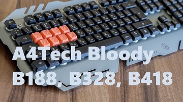 Обзор игровых клавиатур A4Tech Bloody B188, В328, В418