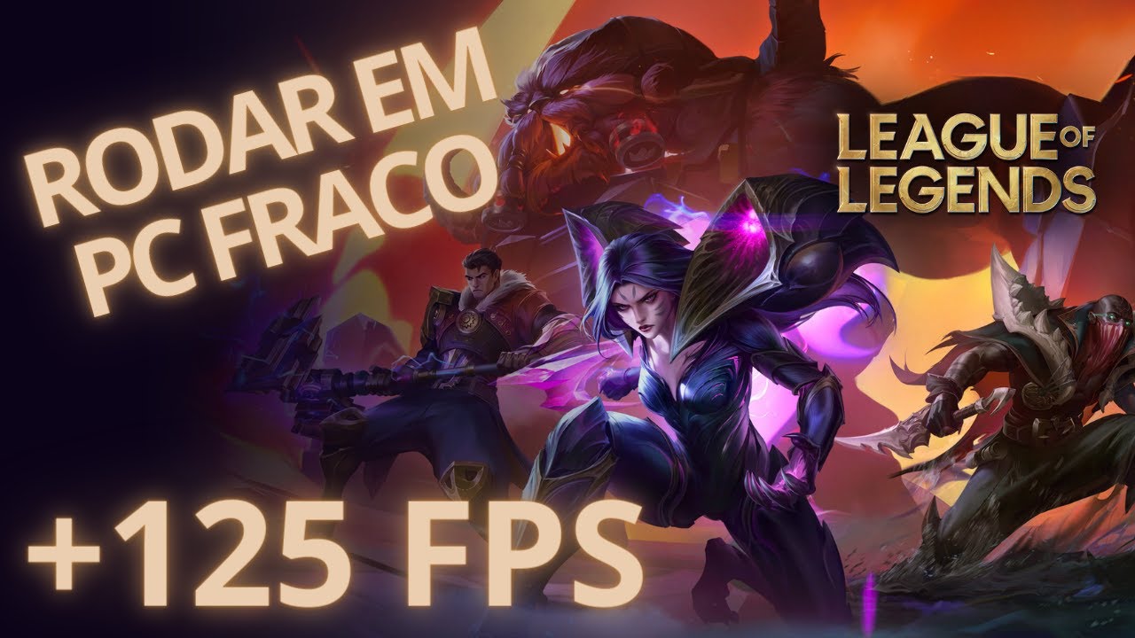 COMO AUMENTAR O FPS NO RODAR LEAGUE OF LEGENDS EM PC FRACO