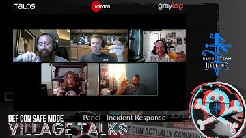 DEF CON Safe Mode Blue Team Village - Panel - Incident Response Panel
