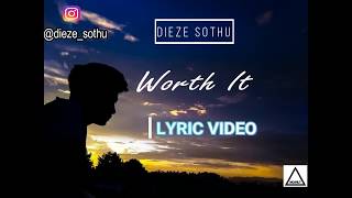 Worth It | Lyric video | Dieze Sothu screenshot 1
