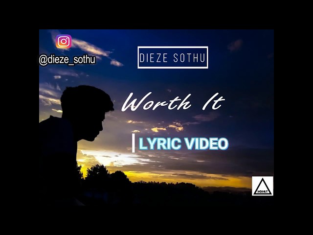 Worth It | Lyric video | Dieze Sothu class=