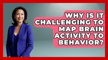 Why Is It Challenging To Map Brain Activity To Behavior? - Neurotech Insight Pro
