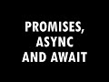 Don't Imitate, Understand #2 - Promises, Async, and Await