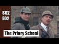 Sherlock Holmes S03E02 - The Priory School / full episode