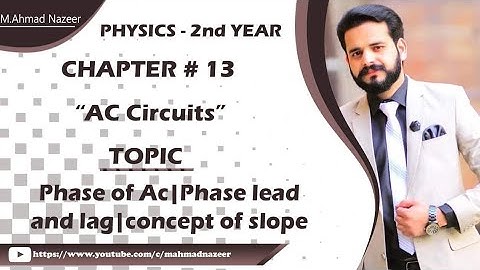 Ch#16 Phase of Ac|Phase lead and lag|concept of slope Fsc Part 2 #bysirmahmadnazeer