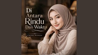 Di Antara Rindu Dan Waktu