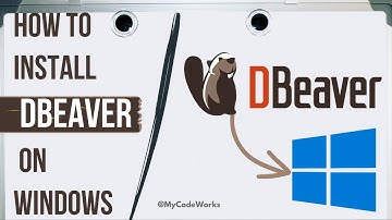 How to Install DBeaver on Windows (Step-by-Step Guide) | MyCodeWorks