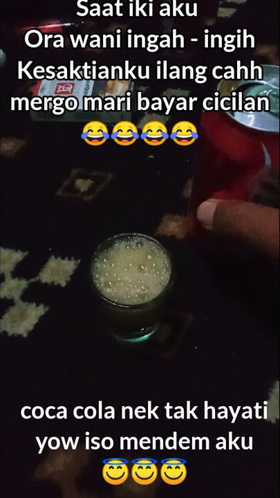Aku wes leren ora ngombe AM neh||Mari bayar cicilan wes ora duwe kekuatan aku