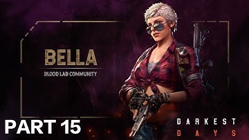 DARKEST DAYS Walkthrough Gameplay Part 15 l BELLA TIERNEY ( Android & iOS)