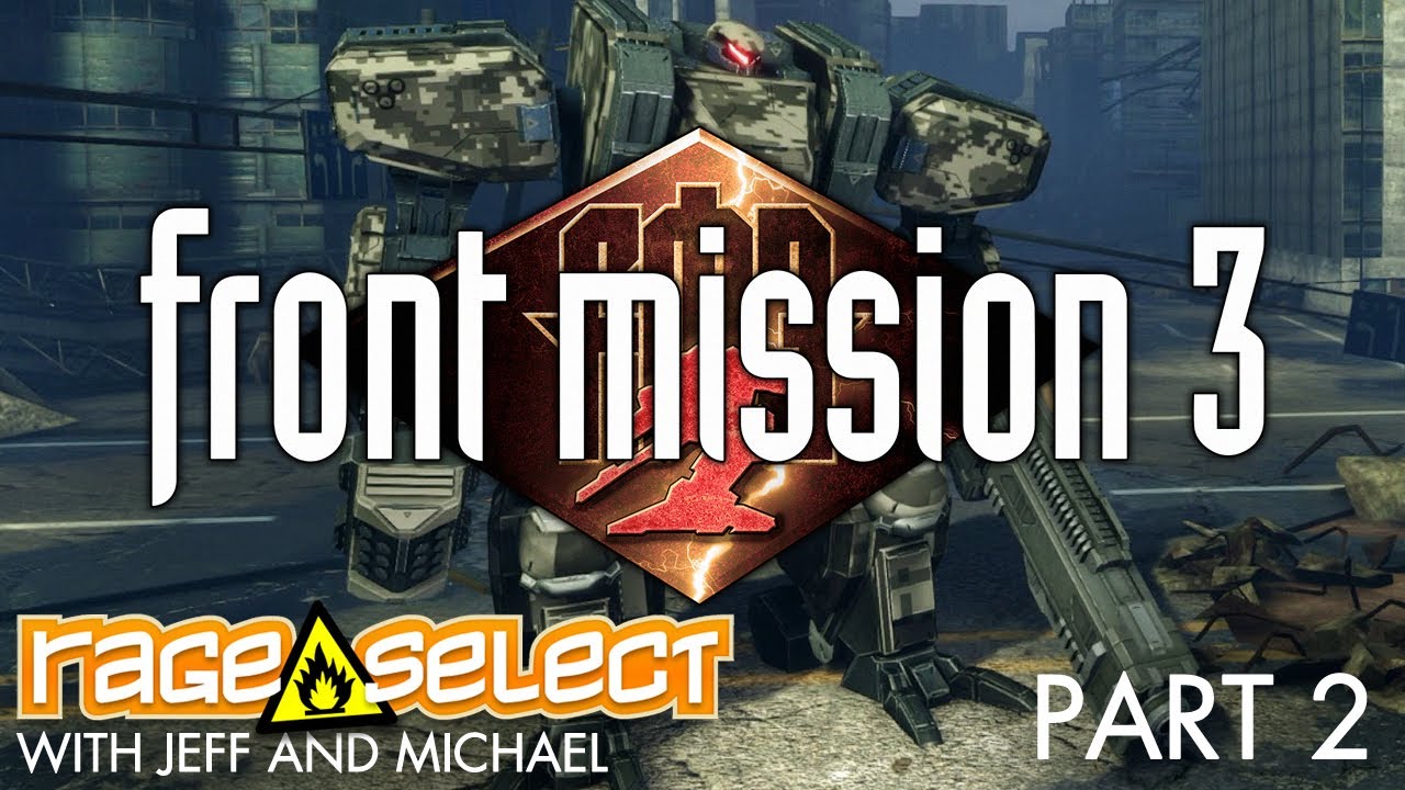 Front Mission 3: Remake (The Dojo) Let's Play - Part 2