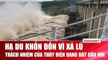 Thủy điện Sông Ba Hạ xả lũ 16.000 m³/s: Trách nhiệm nằm ở đâu khi Đắk Lắk bị "dìm" trong lũ dữ?
