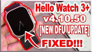 Hello Watch 3+ New DFU Update | v4.10.50_240401 | Bug Fixes & Improvements!