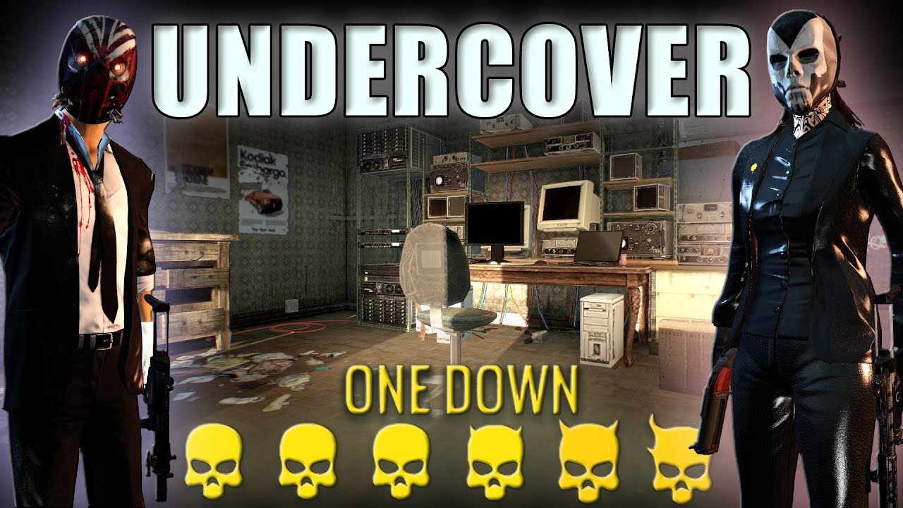 [Payday 2] Undercover [PDTH series] - One Down *Duo* (No AI/Converts ...