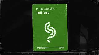 Mike Candys - Tell You Resimi