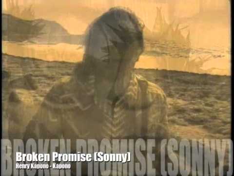 Broken Promise (Sonny) Henry Kapono