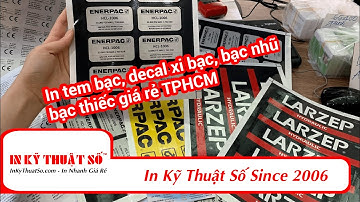 In tem bạc, decal xi bạc, bạc nhũ, bạc thiếc giá rẻ TPHCM | In Kỹ Thuật Số Since 2006