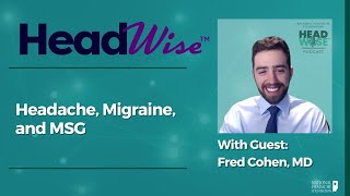 Connecting Headache, Migraine, and MSG