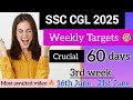 3rd week targets 🔥🔥| SSC CGL 2025 | last 60 days🎯| #ssc #ssccgl