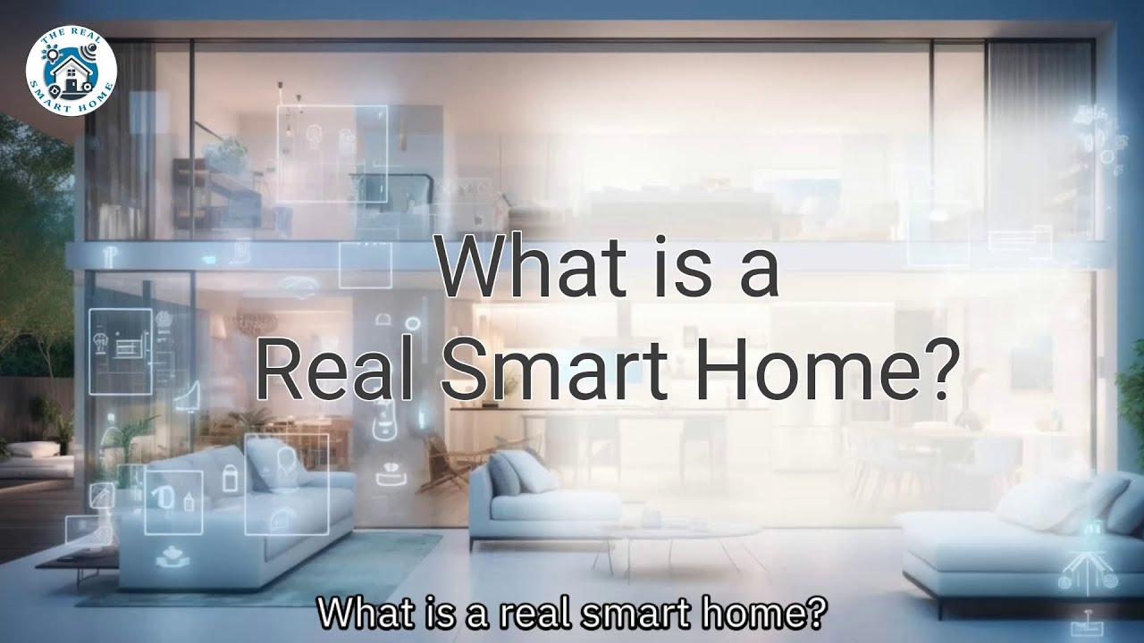 What is a Real Smart Home?
