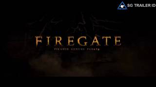 Trailer FIREGATE Gerbang Neraka Movie 2017