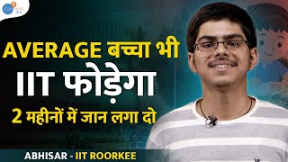 JEE Maths की इस Strategy से मैंने IIT फोड़ा | IIT - JEE Motivational Video | Abhisar | @JoshTalksJEE