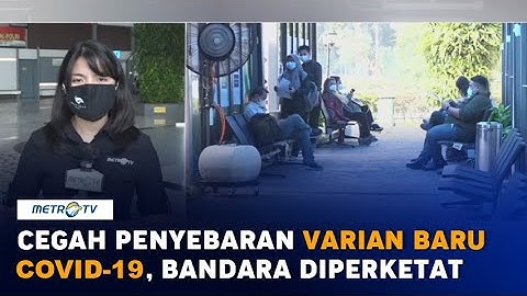 Cegah Penyebaran Varian Baru Covid-19, Pemeriksaan di Bandara Soetta Diperketat