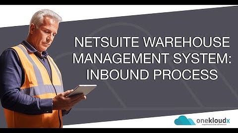 NetSuite Warehouse Management System - Inbound Process