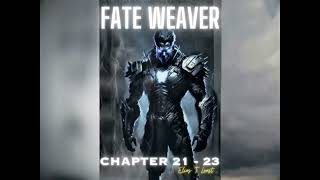 Fate Weaver Full Audiobook Chapters 21-23