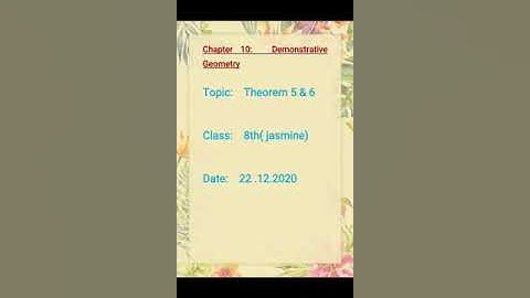 math unit 10 | Demonstrative Geometry Theorem 5 and Theorem 6 | Grade 8