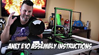 Anet E10 3D Printer Embly Instructions - How To Setup