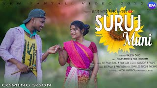 SURUJ MUNI NEW SANTALI VIDEO SONG 2022//STEPHAN TUDU//ELIYAS MANDI//TINA HEMBRAM