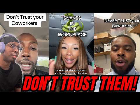 Your Coworkers can "NOT" be TRUSTED!