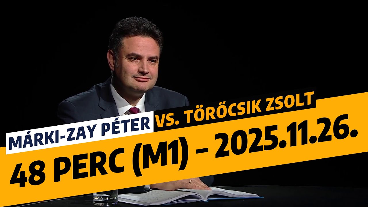 Márki-Zay Péter a 48 perc vendége az M1 -en - 2025. november 25.