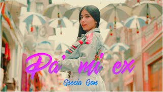 Video thumbnail of "Grecia Gon - PA MI EX (Video Oficial)"
